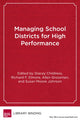 Book cover of: Managing School Districts for High Performance. By: Stacey Childress