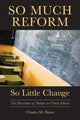 Book cover of: So Much Reform, So Little Change. By: Charles M. Payne