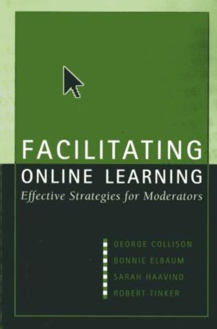 Book cover of: Facilitating Online Learning. By: George Collison