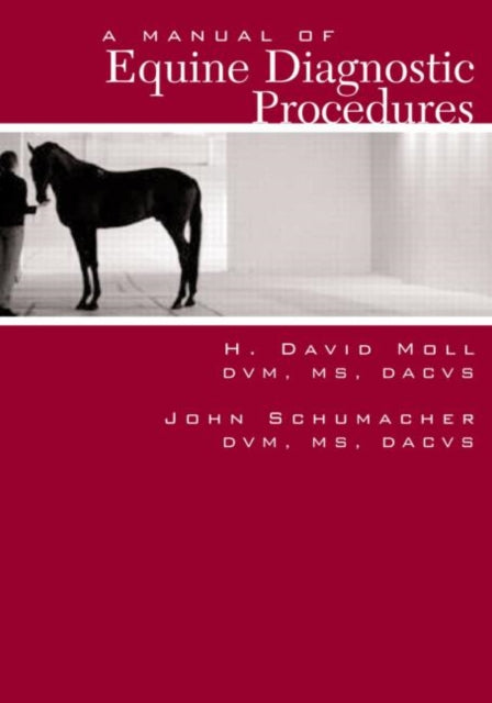 Book cover of: Manual of Equine Diagnostic Procedures. By: H. David Moll