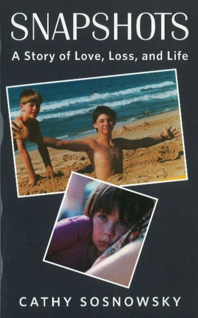 Book cover of: Snapshots. By: Cathy Sosnowsky