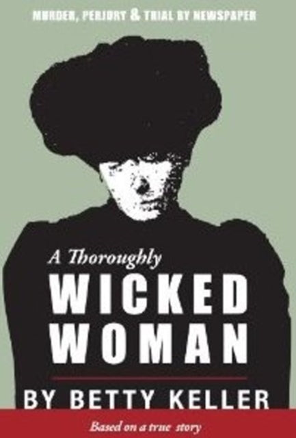 Book cover of: Thoroughly Wicked Woman. By: Betty Keller