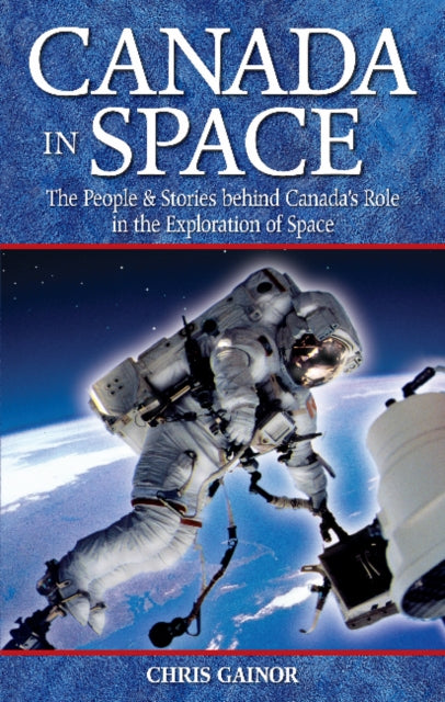 Book cover of: Canada in Space. By: Chris Gainor