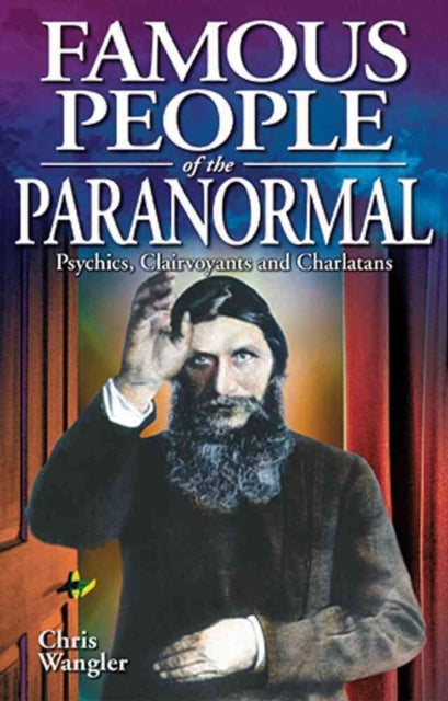 Book cover of: Famous People of the Paranormal. By: Chris Wangler