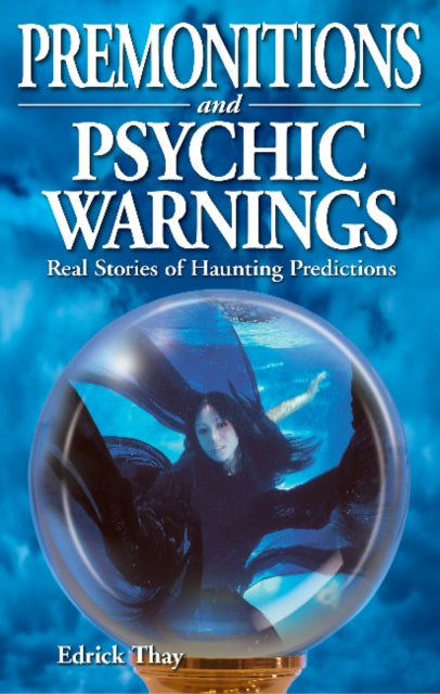Book cover of: Premonitions and Psychic Warnings. By: Edrick Thay