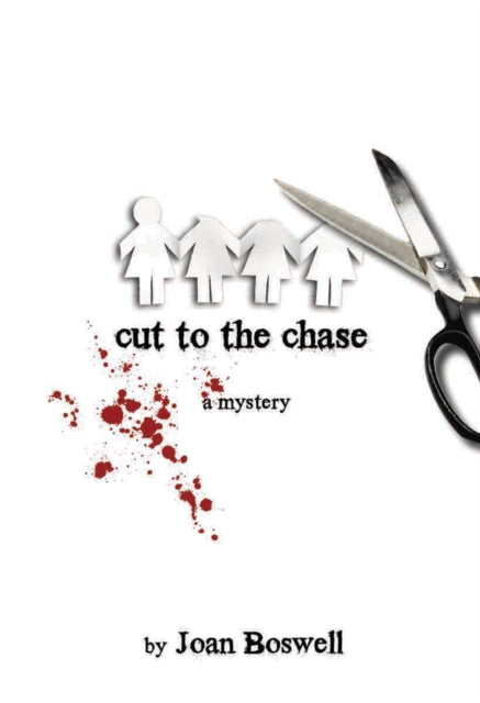 Book cover of: Cut to the Chase. By: Joan Boswell