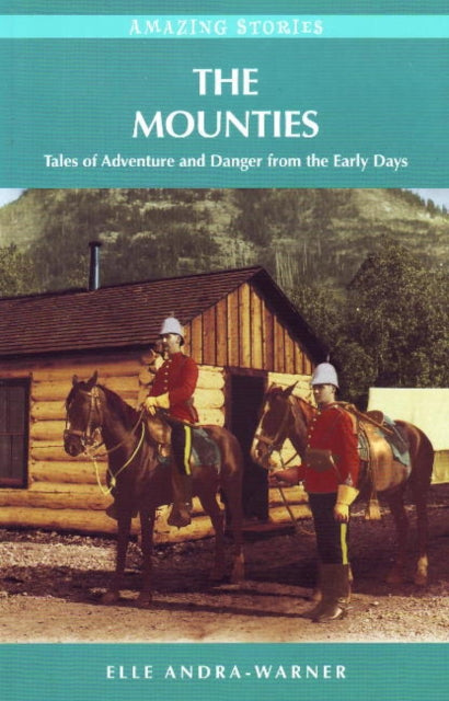 Book cover of: Mounties. By: Elle Andra-Warner