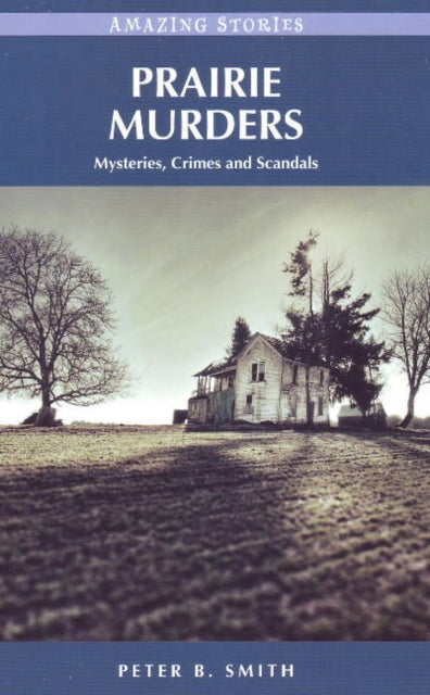 Book cover of: Prairie Murders. By: Peter B. Smith