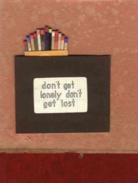Book cover of: Don't Get Lonely Don't Get Lost (Book And DVD)