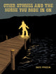 Book cover of: Other Stories And The Horse You Rode In On. By: Dakota McFadzean