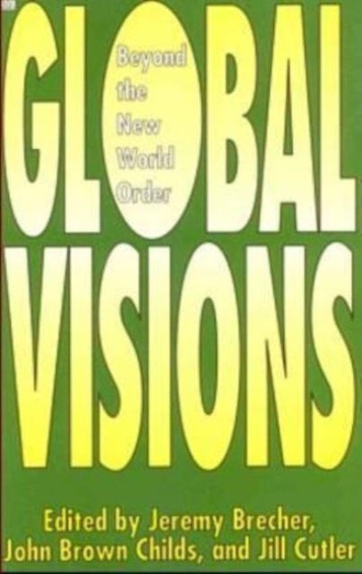 Book cover of: Global Visions. By: Jeremy Brecher