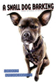 Book cover of: Small Dog Barking. By: Robert Strandquist