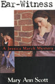 Book cover of: Ear-Witness. By: Mary Ann Scott