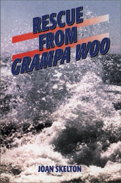Book cover of: Rescue From Grampa Woo. By: Joan Skelton