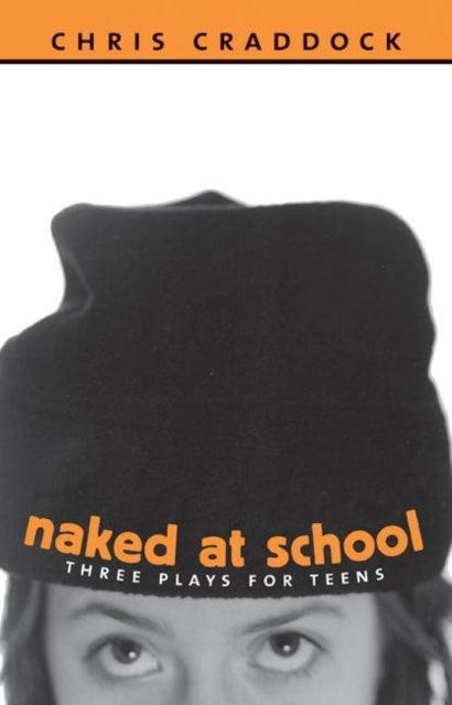 Book cover of: Naked At School. By: Chris Craddock