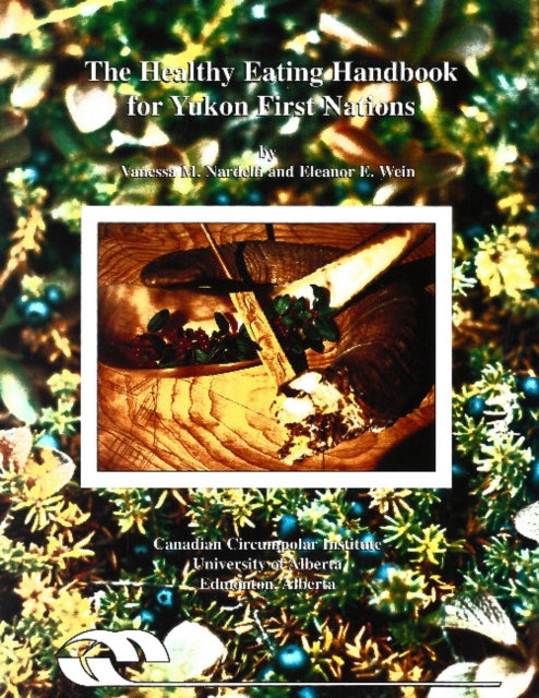 Book cover of: Healthy Eating Handbook for Yukon First Nations