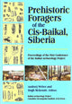 Book cover of: Prehistoric Foragers of the Cis-Baikal, Siberia