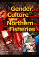 Book cover of: Gender, Culture, and Northern Fisheries. By: Joanna Kafarowski