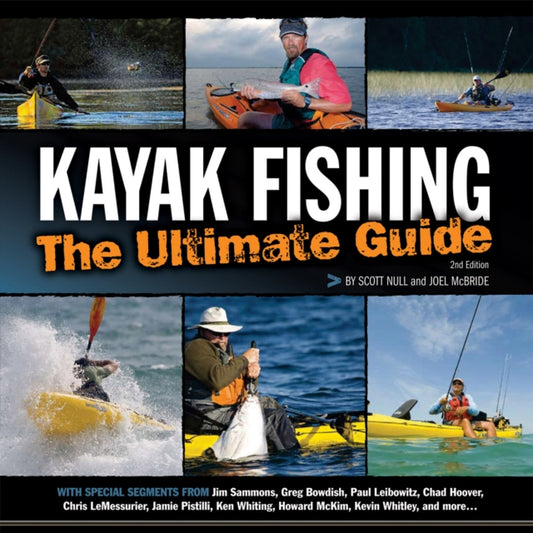 Book cover of: Kayak Fishing: The Ultimate Guide 2nd Edition. By: Scott Null