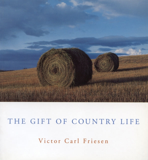 Book cover of: Gift of Country Life. By: Victor Carl Friesen
