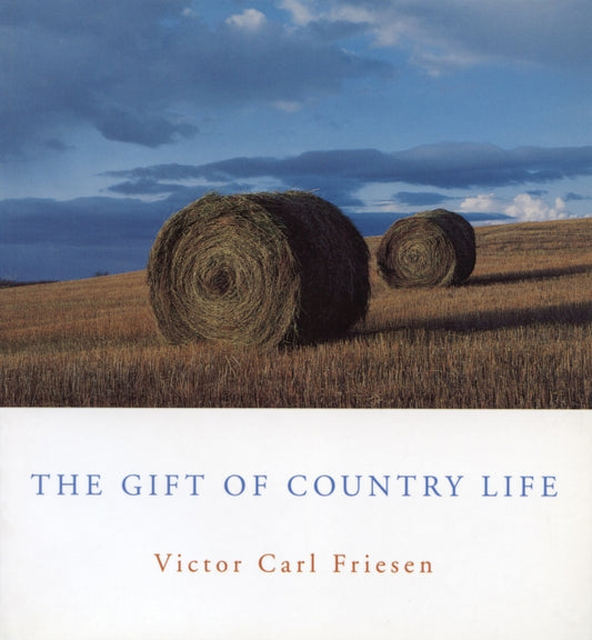 Book cover of: Gift of Country Life. By: Victor Carl Friesen