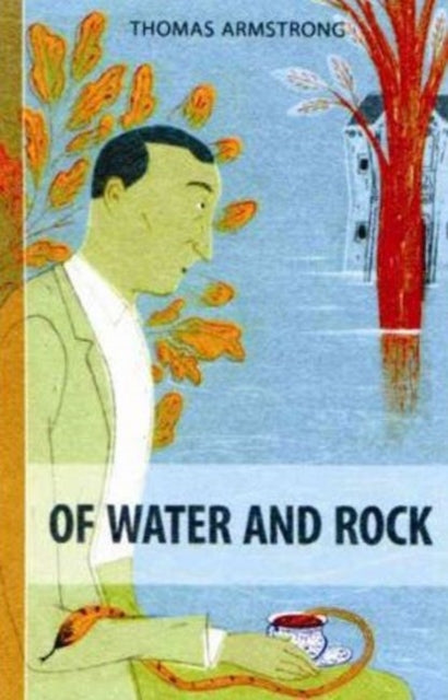 Book cover of: Of Water & Rock. By: Thomas Armstrong