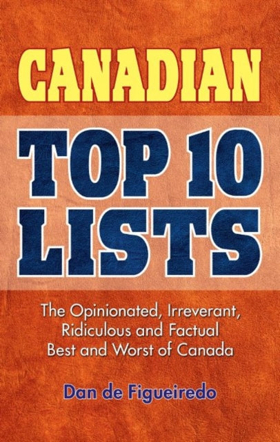 Book cover of: Canadian Top 10 Lists. By: Dan de Figueiredo