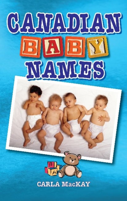 Book cover of: Canadian Baby Names. By: Carla MacKay