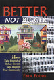 Book cover of: Better NOT Bigger. By: Eben V. Fodor