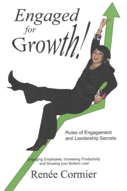 Book cover of: Engaged for Growth!. By: Renee Cormier