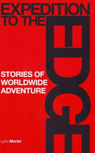 Book cover of: Expedition to the Edge. By: Lynn Martel