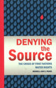 Book cover of: Denying the Source. By: Merrell-Ann S. Phare