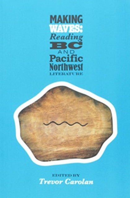 Book cover of: Making Waves. By: Trevor Carolan