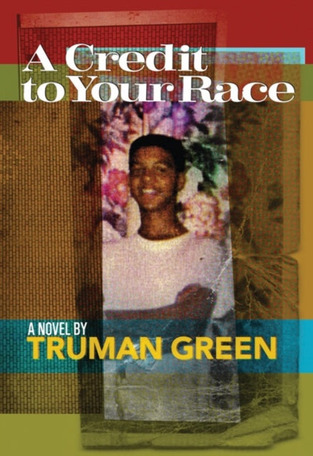 Book cover of: Credit to Your Race. By: Truman Green