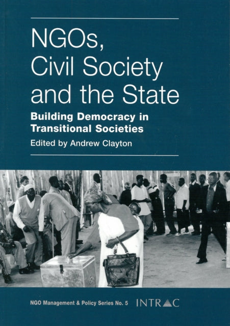 Book cover of: NGOs, Civil Society and the State. By: Andrew Clayton