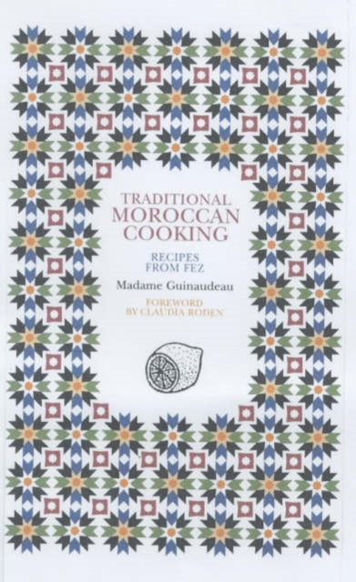 Book cover of: Traditional Moroccan Cooking. By: Guinaudeau Z.