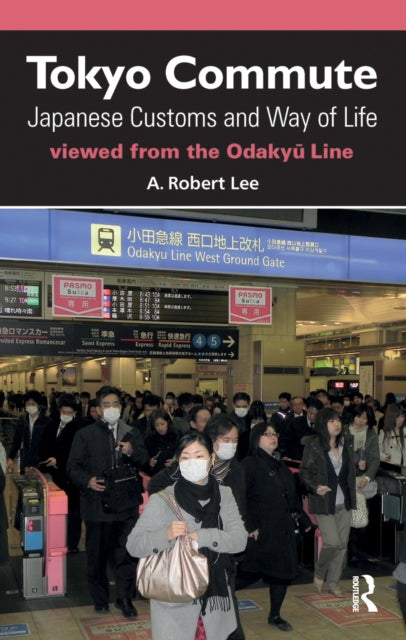 Book cover of: Tokyo Commute. By: A. Robert Lee
