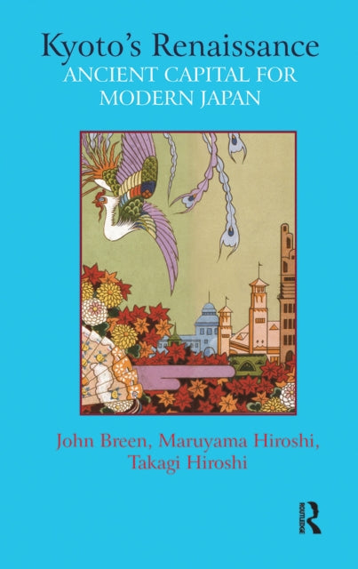 Book cover of: Kyoto’s Renaissance. By: John Breen