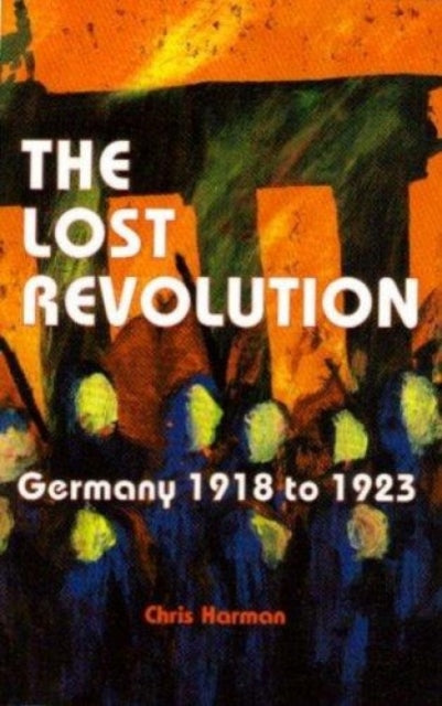 Book cover of: Lost Revolution. By: Chris Harman