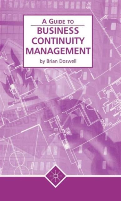 Book cover of: Business Continuity Management (A Guide to). By: Brian Doswell