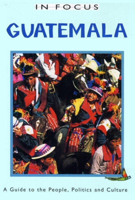Book cover of: Guatemala In Focus