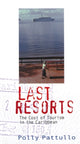 Book cover of: Last Resorts 2nd Edition. By: Polly Pattullo
