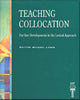 Book cover of: TEACHING COLLOCATION. By: Michael Lewis