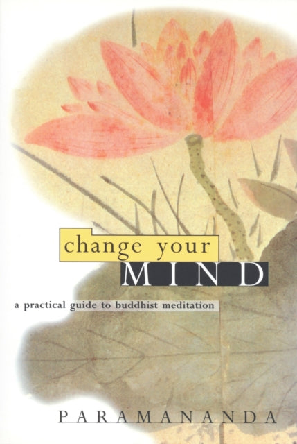 Book cover of: Change Your Mind. By: Paramananda