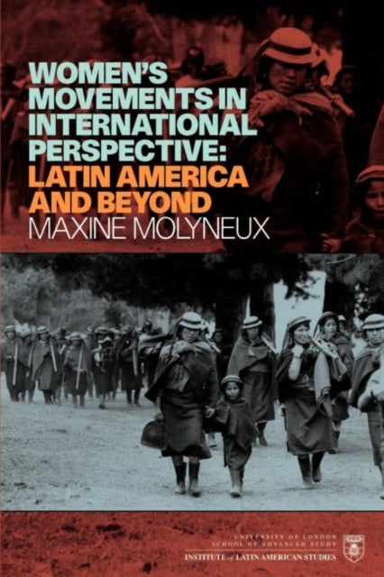 Book cover of: Women's Movement in international perspective: Latin America and Beyond. By: Maxine Molyneux