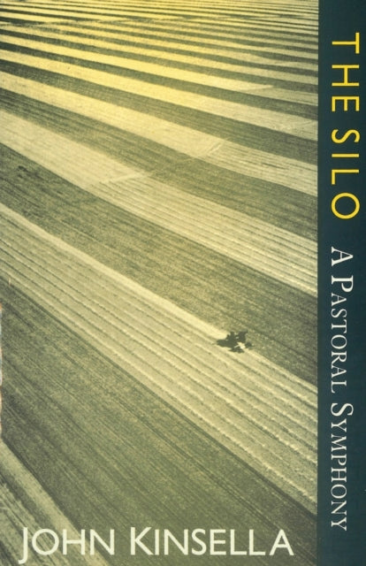 Book cover of: Silo - A Pastoral Symphony. By: John Kinsella