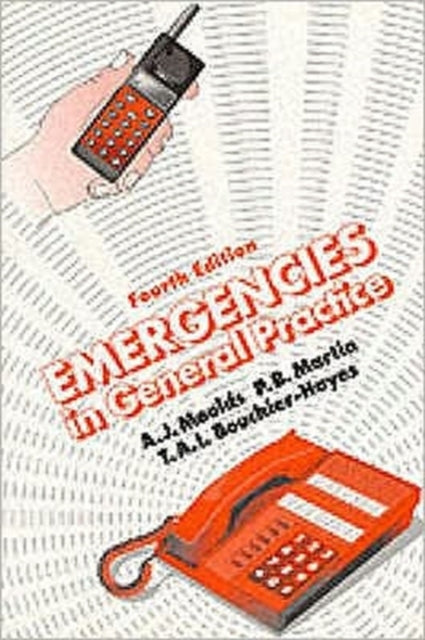 Book cover of: Emergencies in General Practice, Fourth Edition. By: A. J. Moulds
