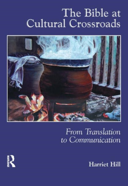 Book cover of: Bible at Cultural Crossroads. By: Harriet S. Hill