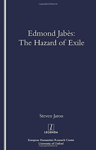 Book cover of: Edmond Jabes and the Hazard of Exile. By: Steven Jaron