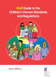 Book cover of: Staff Guide to the Children's Homes Standards and Regulations. By: Alison Williams